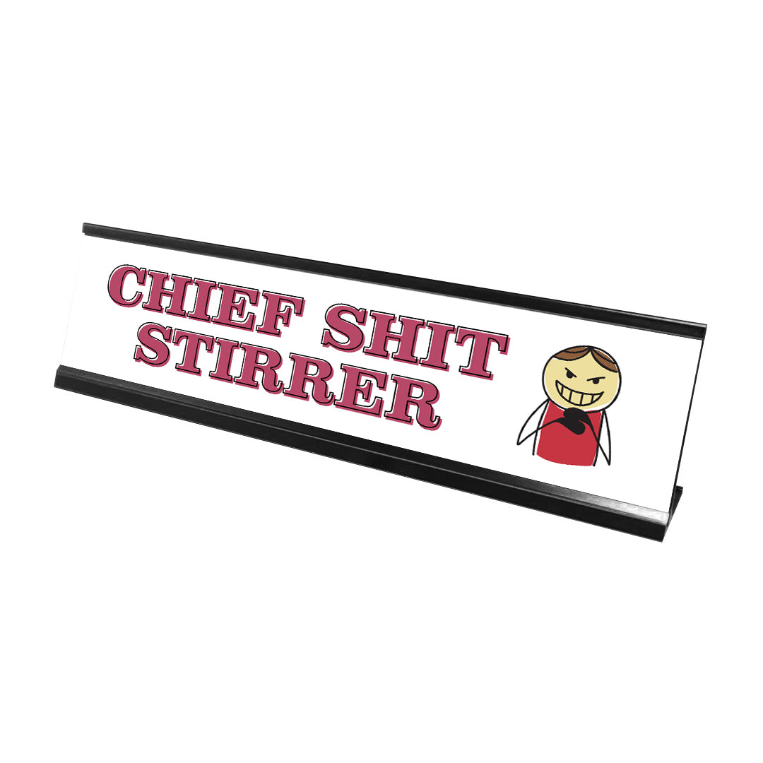 Chief Shit Stirrer, Stick People Desk Sign, Novelty Nameplate (2 x 8")