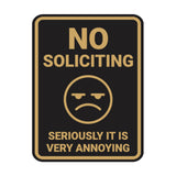 Portrait Round No Soliciting Seriously it is Very Annoying Wall or Door Sign
