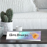 Chaos Manager, Floral Designer Desk Sign (2 x 8")