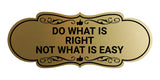Designer Do What Is RIght Not What Is Easy Wall or Door Sign