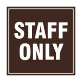 Signs ByLITA Square Staff Only Sign