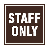 Signs ByLITA Square Staff Only Sign