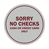 Signs ByLITA Circle Sorry No Checks Sign