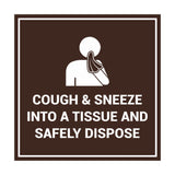 Square Cough & Sneeze Into A Tissue And Safely Dispose Sign