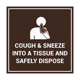 Square Cough & Sneeze Into A Tissue And Safely Dispose Sign
