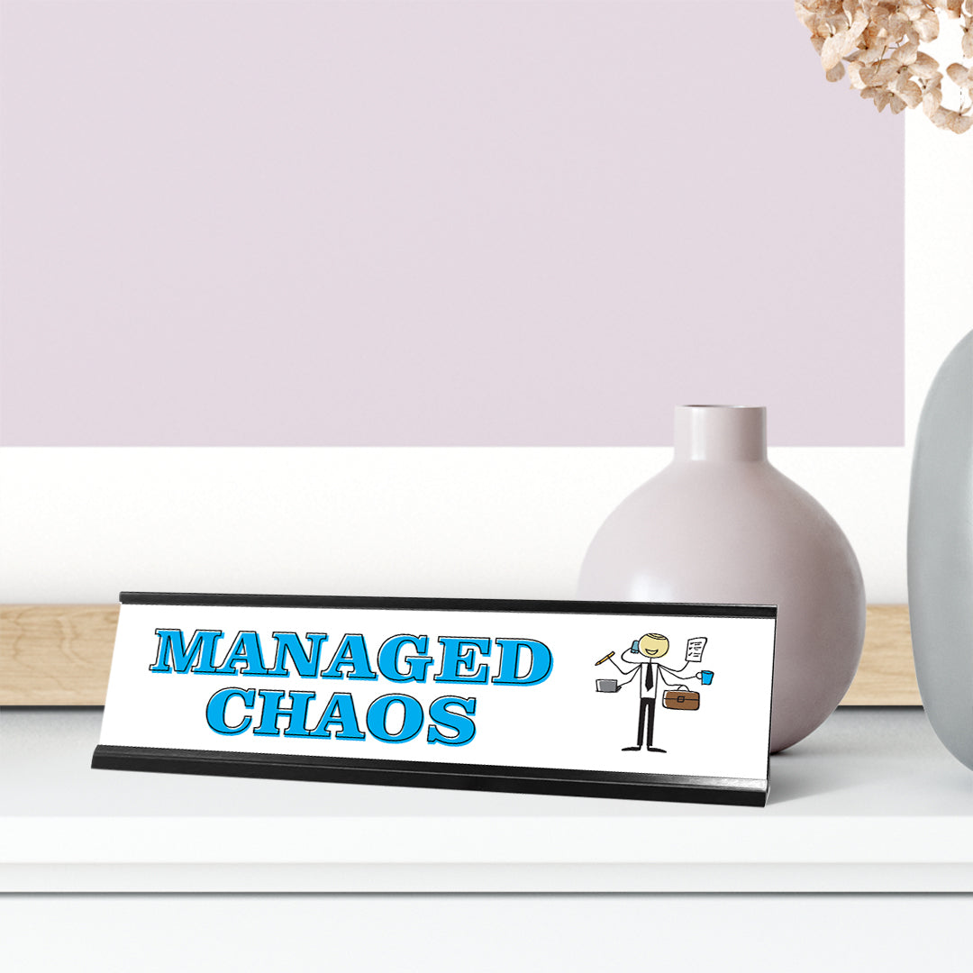 Managed Chaos, Stick People Desk Sign, Novelty Nameplate (2 x 8")