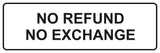 Signs ByLITA Standard No Refund No Exchange Sign