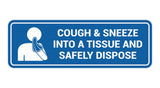 Signs ByLITA Standard Cough & Sneeze Into A Tissue And Safely Dispose Sign