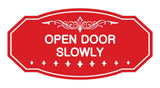 Victorian Open Door Slowly Sign